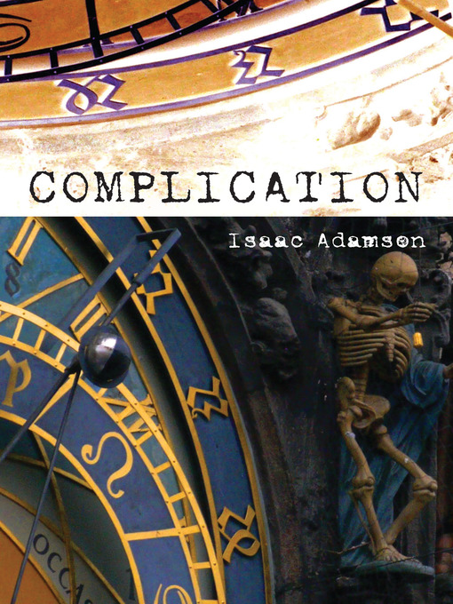 Title details for Complication by Isaac Adamson - Available